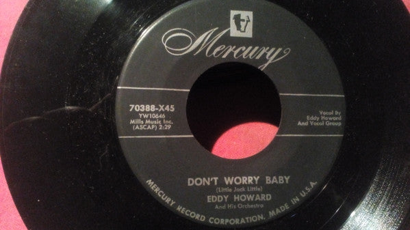 Eddy Howard And His Orchestra : Don't Worry Baby / Vieni Su (7")