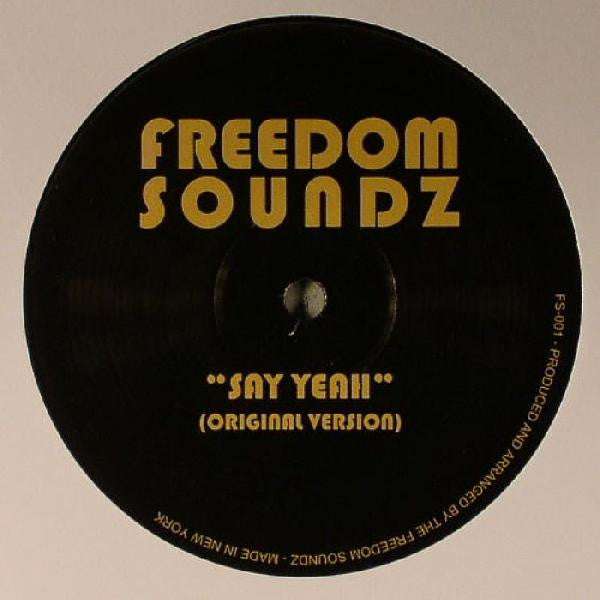 Freedom Soundz : Say Yeah (12")