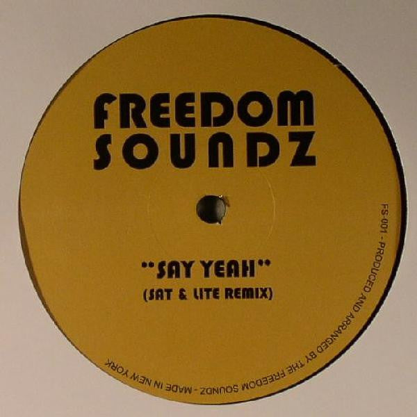 Freedom Soundz : Say Yeah (12")