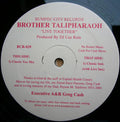Brother Talipharaoh : Live Together (12")