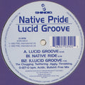 Native Pride : Lucid Groove (12")