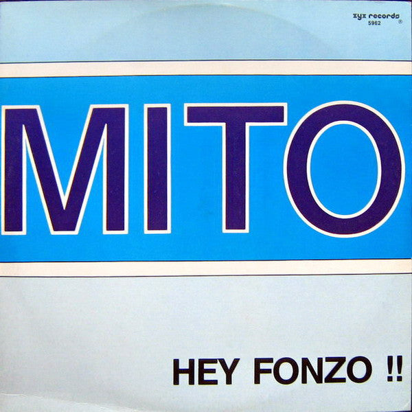 Mito : Hey Fonzo !! (12")