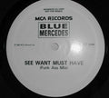 Blue Mercedes : See Want Must Have (12", Promo, DJ )