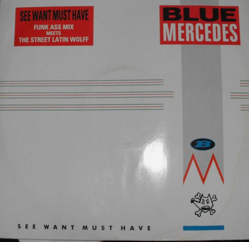Blue Mercedes : See Want Must Have (12", Promo, DJ )