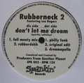 Rubberneck (2) : Don't Let Me Dream (12")