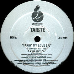 Taiste : Takin' My Love 2 U (12")