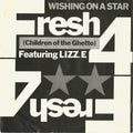 Fresh 4 (Children Of The Ghetto)* Featuring Lizz. E* : Wishing On A Star (7", Single, Sil)
