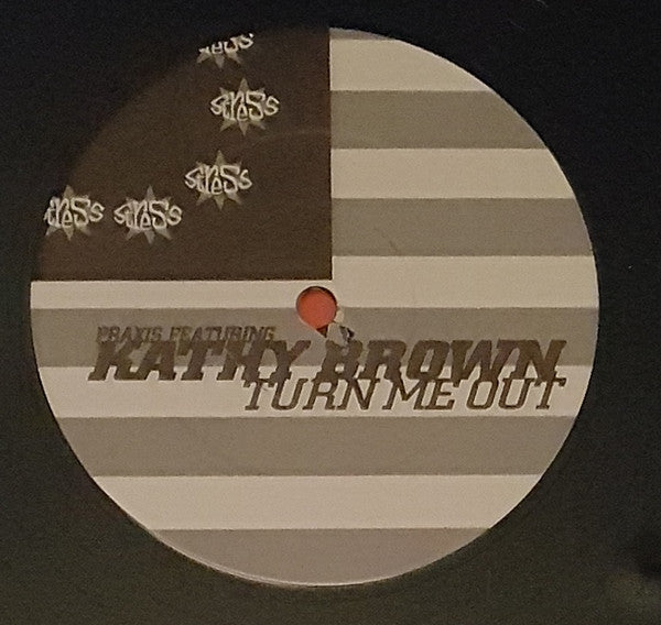 Praxis (2) Featuring Kathy Brown : Turn Me Out (The Big UK Remixes) (12")