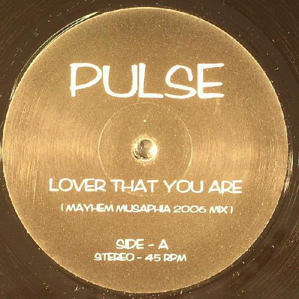 Pulse (3) : Lover That You Are (Mayhem Musaphia 2006 Mix) (12", Unofficial)