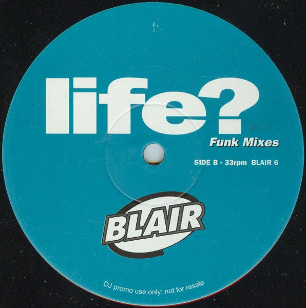 Blair : Life? (Funk Mixes) (12", Promo)