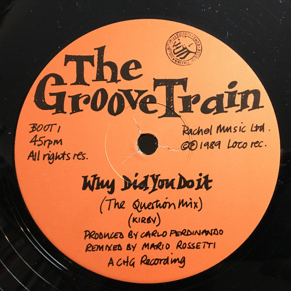 The Groove Train : Why Did You Do It (12", Unofficial)