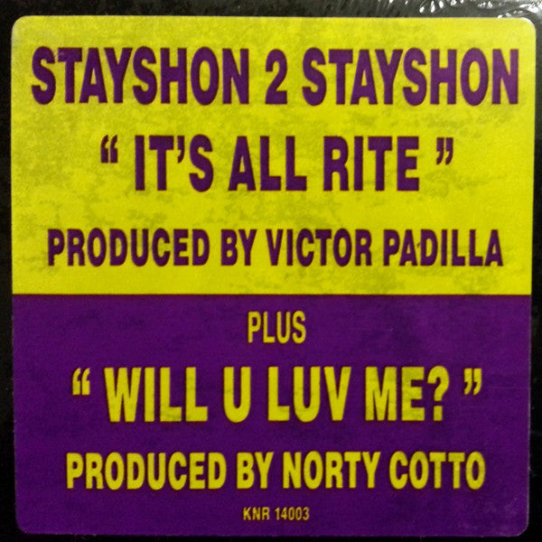 Stayshon 2 Stayshon : It's All Rite / Will U Luv Me (12")