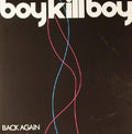 Boy Kill Boy : Back Again (7", Single, Ltd, Num, 2/2)