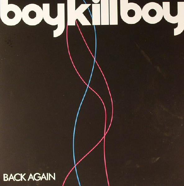 Boy Kill Boy : Back Again (7", Single, Ltd, Num, 2/2)