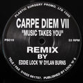 Carpe Diem : VII - Music Takes You (Remix) (12", S/Sided, Ltd, Promo)