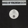 House Of Virginism : Reachin (12", Promo)