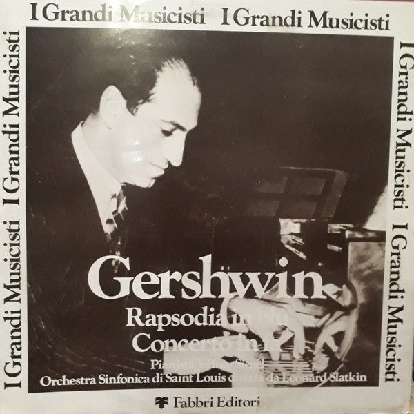 Gershwin*, Jeffrey Siegel, Orchestra Sinfonica Di Saint Louis*, Leonard Slatkin : Rapsodia in Blu / Concerto In Fa (LP, RE)