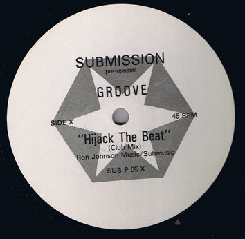 Groove : Hijack The Beat / Submit (To The Beat) (12", Promo)