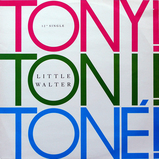 Tony! Toni! Toné! : Little Walter (12")