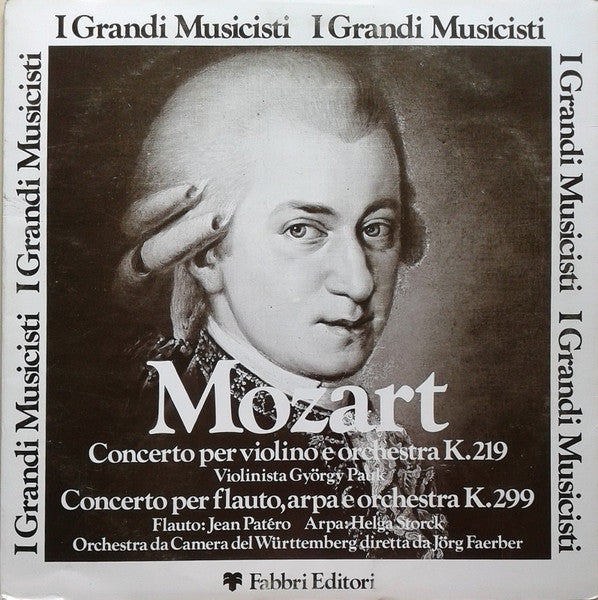 Mozart*, György Pauk, Jean Patero, Helga Storck : Concerto Per Violino E Orchestra K. 219 / Concerto Per Flauto, Arpa E  Orchestra K. 299 (LP, Comp)
