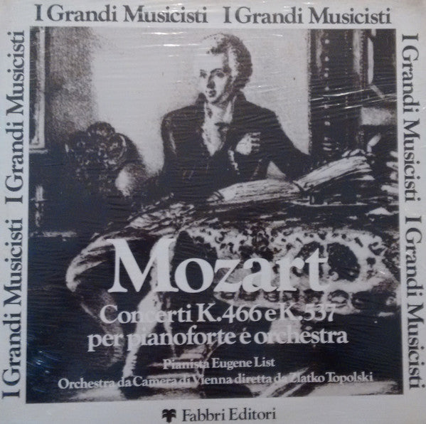 Mozart* – Eugene List, Orchestra Da Camera Di Vienna*, Zlatko Topolski : Concerti K. 466 E K. 537 Per Pianoforte E Orchestra (LP)