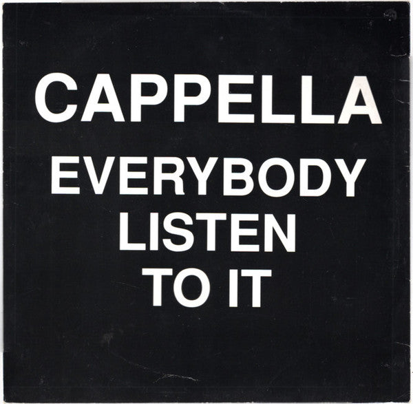 Cappella : Everybody Listen To It (12")