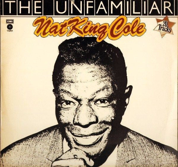 Nat King Cole : The Unfamiliar Nat King Cole (LP, Comp)