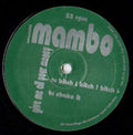 Mambo : Give Me All Your Money (12")