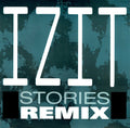 Izit : Stories (Remix) (12")