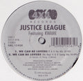 Justice League (3) Featuring Kwamé : We Can Be Lovers (12")