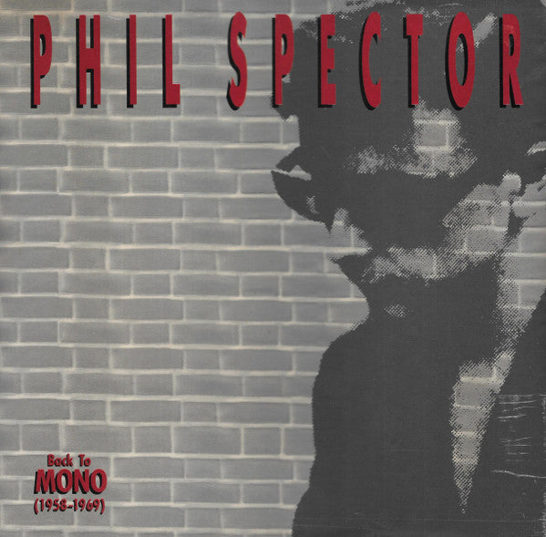 Phil Spector : Back To Mono (1958-1969) (3xCD, Comp, Mono, RM + CD, Album, RE, RM + Box)