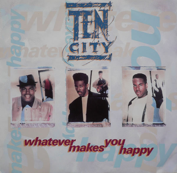 Ten City : Whatever Makes You Happy (12")