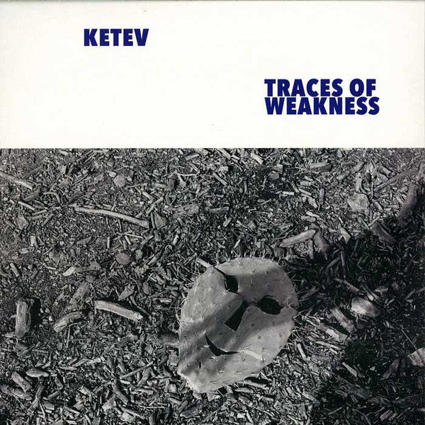 Ketev : Traces Of Weakness  (LP, Album)