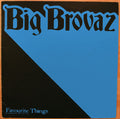 Big Brovaz : Favourite Things (12", Promo)