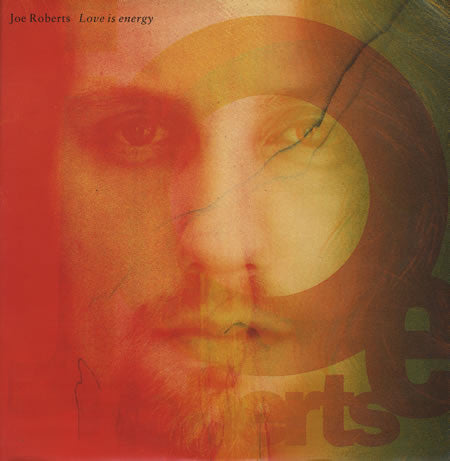 Joe Roberts : Love Is Energy (12")