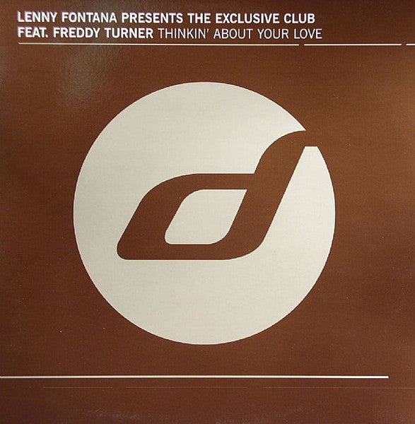 Lenny Fontana Presents The Exclusive Club Feat. Freddy Turner : Thinkin' About Your Love (12")