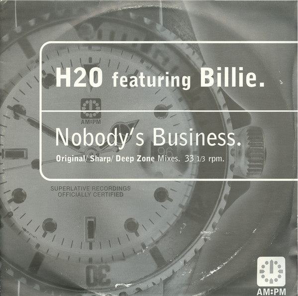 H2O Featuring Billie : Nobody's Business (Original / Sharp / Deep Zone Mixes) (12")