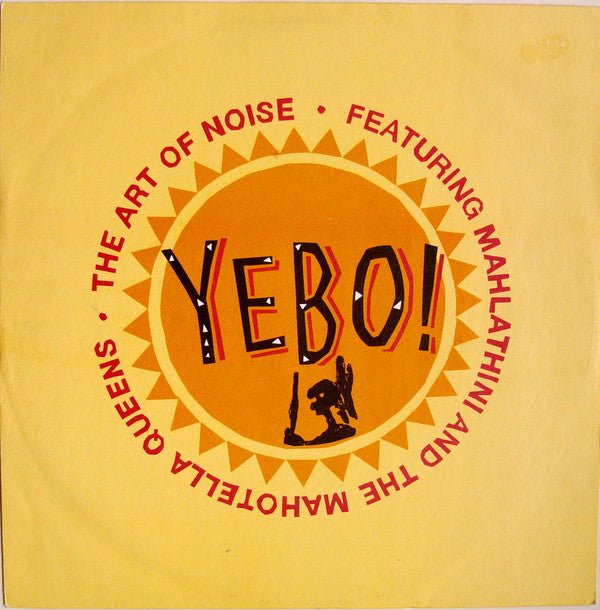 The Art Of Noise Featuring Mahlathini And The Mahotella Queens : Yebo! (12", Single)