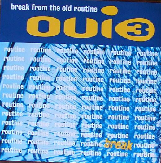 Oui 3 : Break From The Old Routine (12")