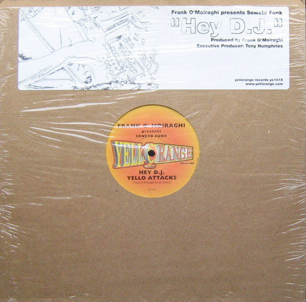 Frank 'O Moiraghi Presents Soweto Funk : Hey DJ (12")