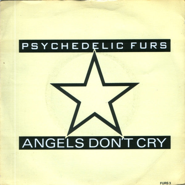 The Psychedelic Furs : Angels Don't Cry (7", Single)
