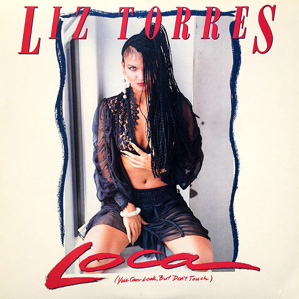 Liz Torres : Loca (You Can Look, But Don't Touch) (12", EMW)
