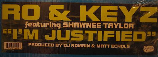 Ro & Keyz Featuring Shawnee Taylor : I'm Justified (12")