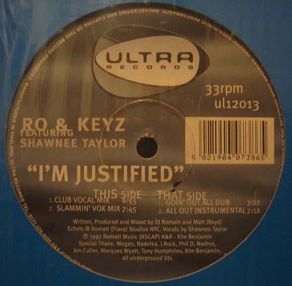 Ro & Keyz Featuring Shawnee Taylor : I'm Justified (12")