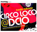 Tania Vulcano : Circo Loco @ DC10 (CD, Mixed, Dis)