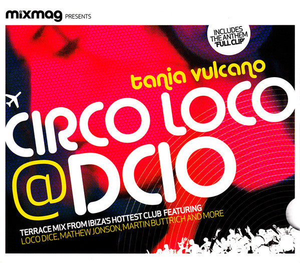 Tania Vulcano : Circo Loco @ DC10 (CD, Mixed, Dis)