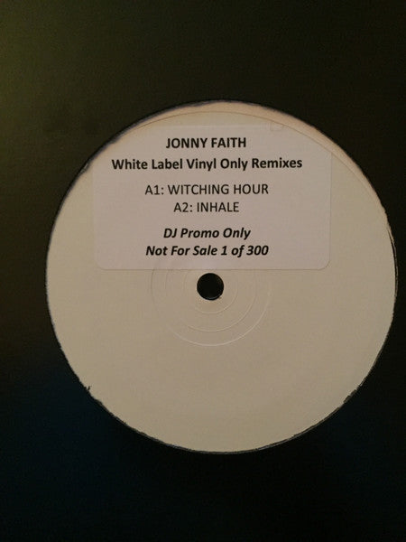 Jonny Faith : White Label Vinyl Only Remixes (12")