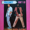Precinct : Don't Go (12")