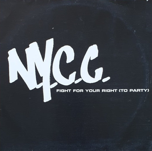 N.Y.C.C. : Fight For Your Right (To Party) (12")