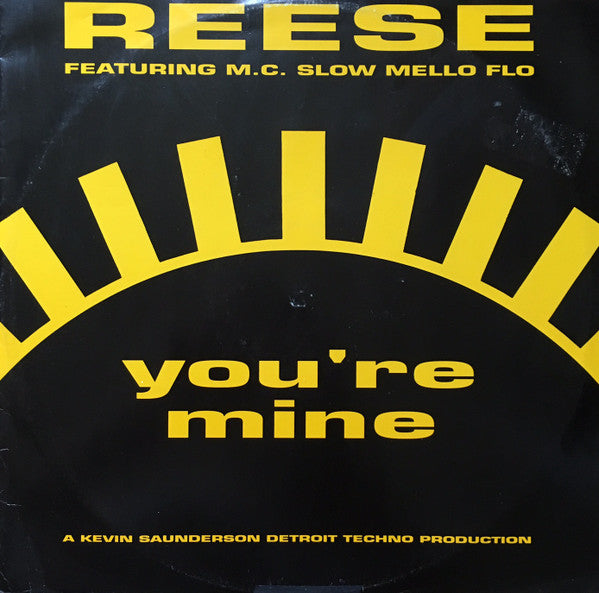 Reese Featuring M.C. Slow Mello Flo : You're Mine (12", Single)